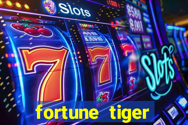 fortune tiger aposta de 1 real